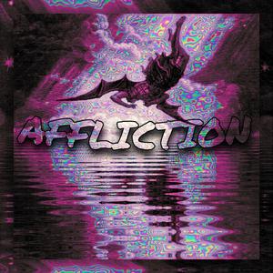 Affliction (feat. Makeangelscry)