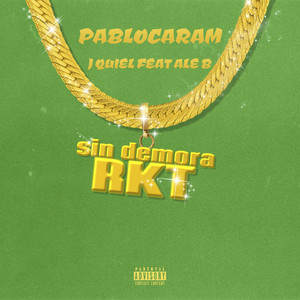 SIN DEMORA RKT (Explicit)