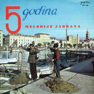 5 Godina Melodija Jadrana - Split 1960-1964