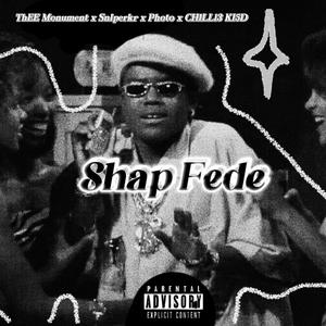 Shap Fede (feat. SN1PER Kr, Photo & CH1LL13 KI5D) [Explicit]