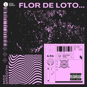 Flor de Loto (Explicit)