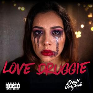 Love Druggie (Radio Edit)