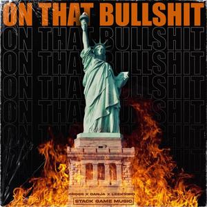 #OTB (on that bull$h!t) (feat. Cross, Danja & Leek93rd) (Explicit)