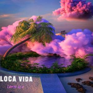 LOCA VIDA (feat. J.V) (Explicit)