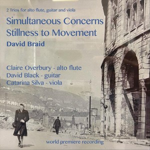 David Braid: Two Trios for Alto Flute, Guitar and Viola