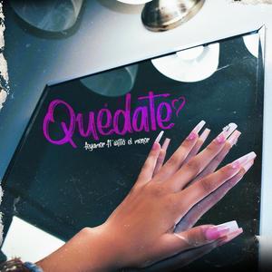Quedate (feat. Witto El Menor)