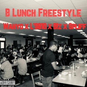 B Lunch(Freestyle) (Explicit)