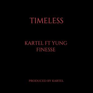 Timeless (feat. Yung Finesse) [Explicit]