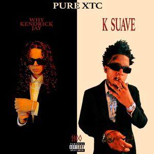 Pure XTC (feat. K Suave) [Explicit]