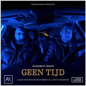 Geen Tijd (feat. Skriff) [Explicit]