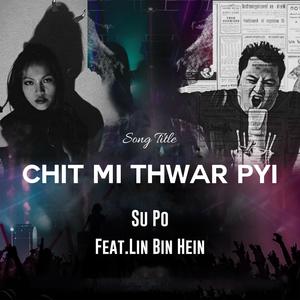 Chit Mi Thwar Pyi