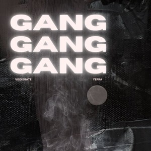 Gang Gang Gang (Explicit)