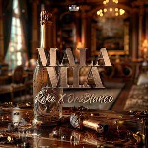 Mala Mia (Explicit)