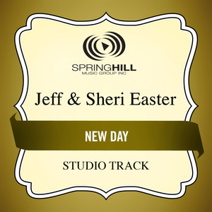 Jeff & Sheri Easter - New Day (High Key Performance Track Without Background Vocals)