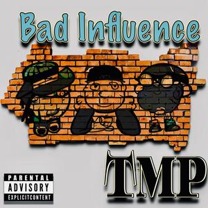 Bad Influence (Explicit)