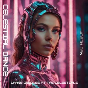 Celestial Dance (feat. The Celestials)