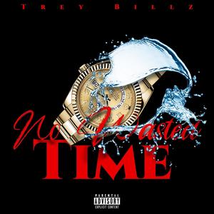 No Wasted Time (Explicit)