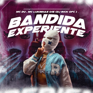 Bandida Experiente (Explicit)