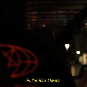 Puffer Rick Owens (feat. saintpurp) [Explicit]