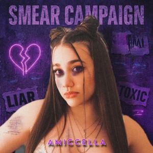 Smear Campaign (Explicit)