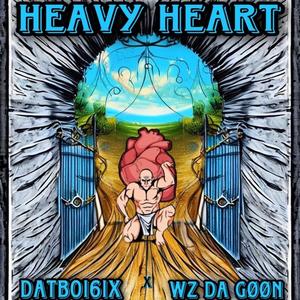 Heavy Heart (feat. Wz Da Goon) [Explicit]