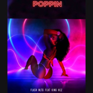 Poppin(feat. King Hez)