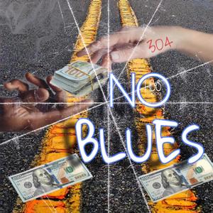 No Blues (Explicit)