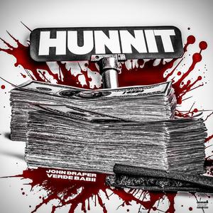 Hunnit (feat. John Draper & Verde Babii) [Explicit]