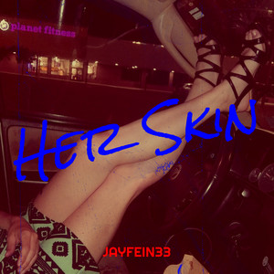 Her Skin (Explicit)