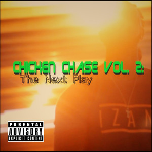 Chicken Chase Vol. 2: The Next Play (Explicit)