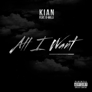 All I Want (feat. G-Milli) [Explicit]