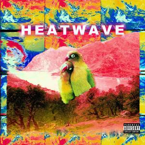 Heatwave (Explicit)