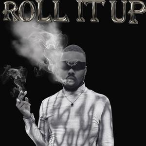 ROLL IT UP (Explicit)