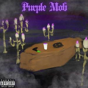 Purple Mob (Explicit)