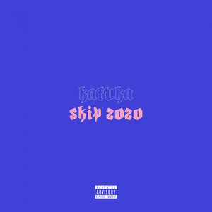 Skip 2020 (Explicit)