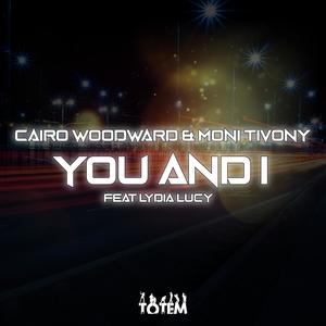 Cairo Woodward - You & I(feat. Lydia Lucy)