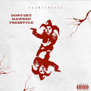 Dont Get Hawked (Explicit)