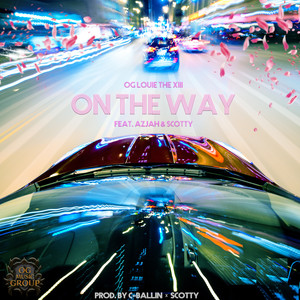 On The Way (feat. Azjah & Scotty) [Explicit]