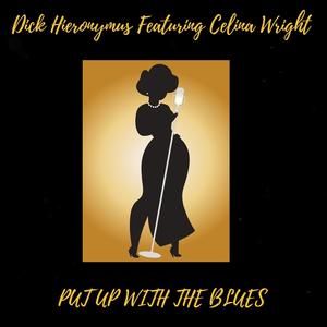 Put Up With The Blues (feat. Celina Wright)