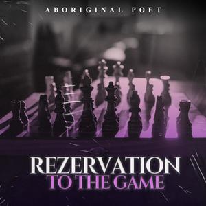 Rezervation To The Game (Explicit)