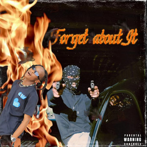 Forget About It (Explicit)