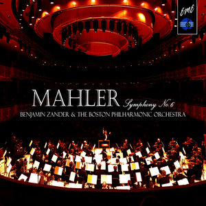 Benjamin Zander Conducts: Mahler Symphony No. 6