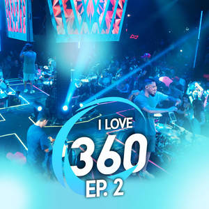 I Love 360, Ep. 2 (Ao Vivo)