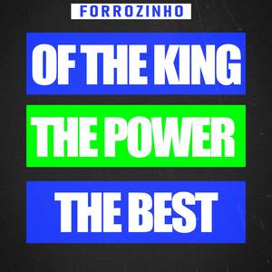 Forrozinho Of The King The Power The Best