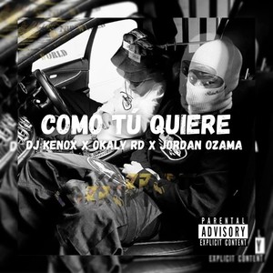 Como Tu Quiere (Explicit)
