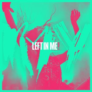 Left In Me