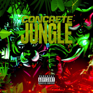 Concrete Jungle (Explicit)