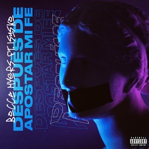 Después De Apostar Mi Fe (Explicit)