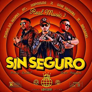 Sin seguro (feat. Nephilim 2010, One Momes MCD & Bradiel)