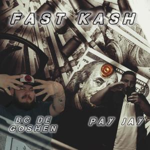 Fast Kash (feat. BC De Goshen) (Explicit)